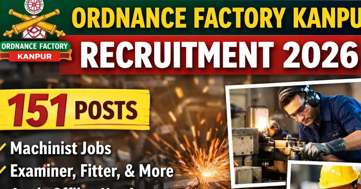 Ordnance Factory Kanpur Recruitment 2026